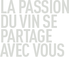 La passion du vin se partage avec vous